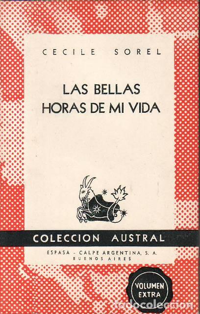 Libri di seconda mano: SOREL, Cecile.- - Las bellas horas de mi vida (memorias).