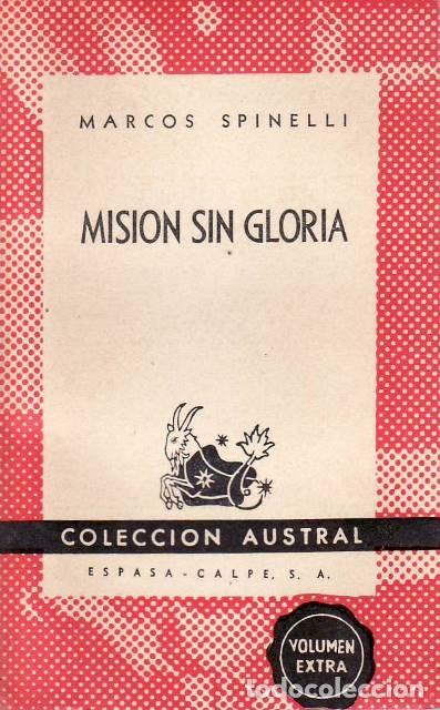 Libri di seconda mano: SPINELLI, Marcos.- - Misi&oacute;n sin gloria.
