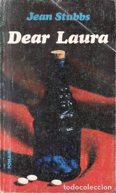 Libros: STUBBS, Jean.- - Dear Laura. Novela. Traducci&oacute;n de Marta I. Guastavino.