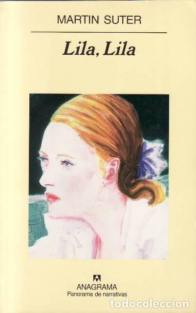 Libri di seconda mano: SUTER, Martin.- - Lila, Lila. Novela. Traducci&oacute;n de Helga Pawlowsky.