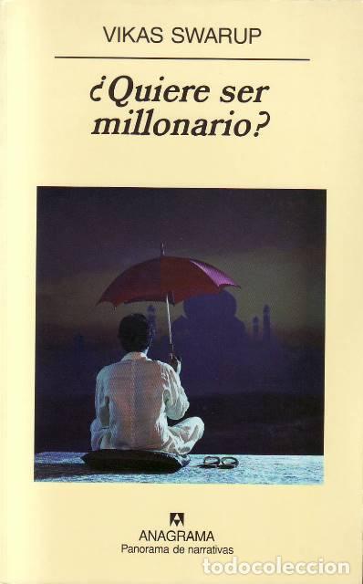 Libros: SWARUP, Vikas.- - &iquest;Quiere ser millonario? Novela. Traducci&oacute;n de Dami&aacute;n Alou.