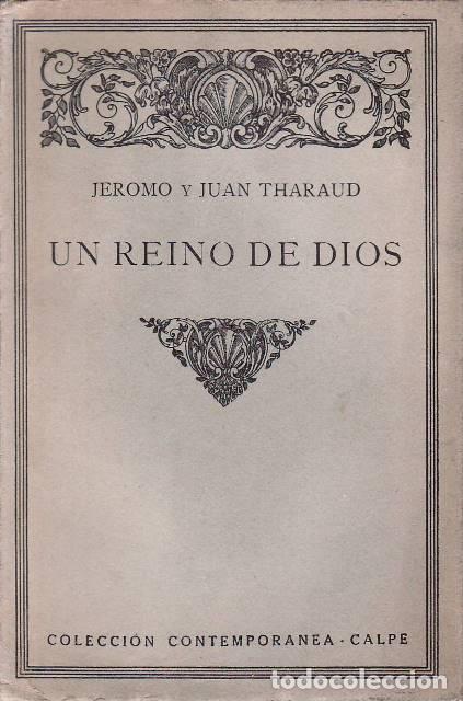 Libri di seconda mano: THARAUD, Jeromo y Juan.- - Un reino de Dios. Novela. Traducci&oacute;n de Fernando G. Vela.