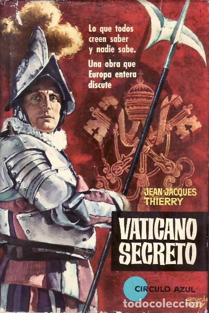 Libri di seconda mano: THIERRY, Jean Jacques.- - Vaticano Secreto. (Los que todos creen saber y nadie sabe. Una obra que Eu