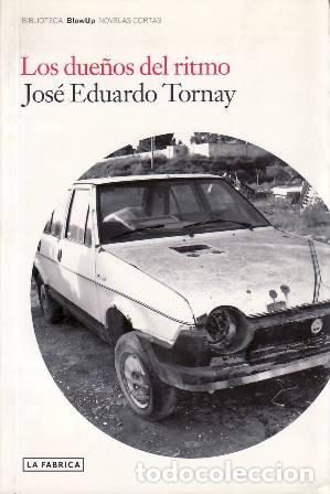 Libros: TORNAY, Jos&eacute; Eduardo.- - Los due&ntilde;os del ritmo. - Foto 1