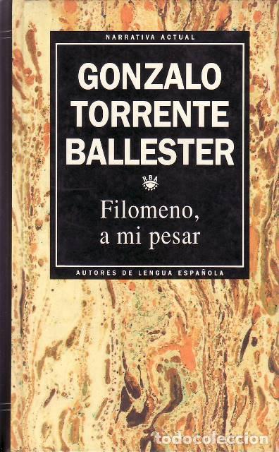 Libros: TORRENTE BALLESTER, Gonzalo.- - Filomeno, a mi pesar.