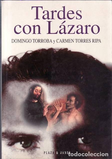 books: TORROBA, Domingo y Carmen TORRES RIPA.- - Tardes con L&aacute;zaro. Novela.