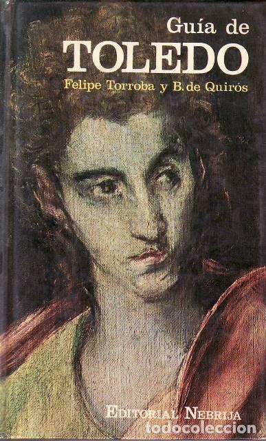 books: TORROBA, Felipe y B. de QUIR&Oacute;S.- - Gu&iacute;a de Toledo.