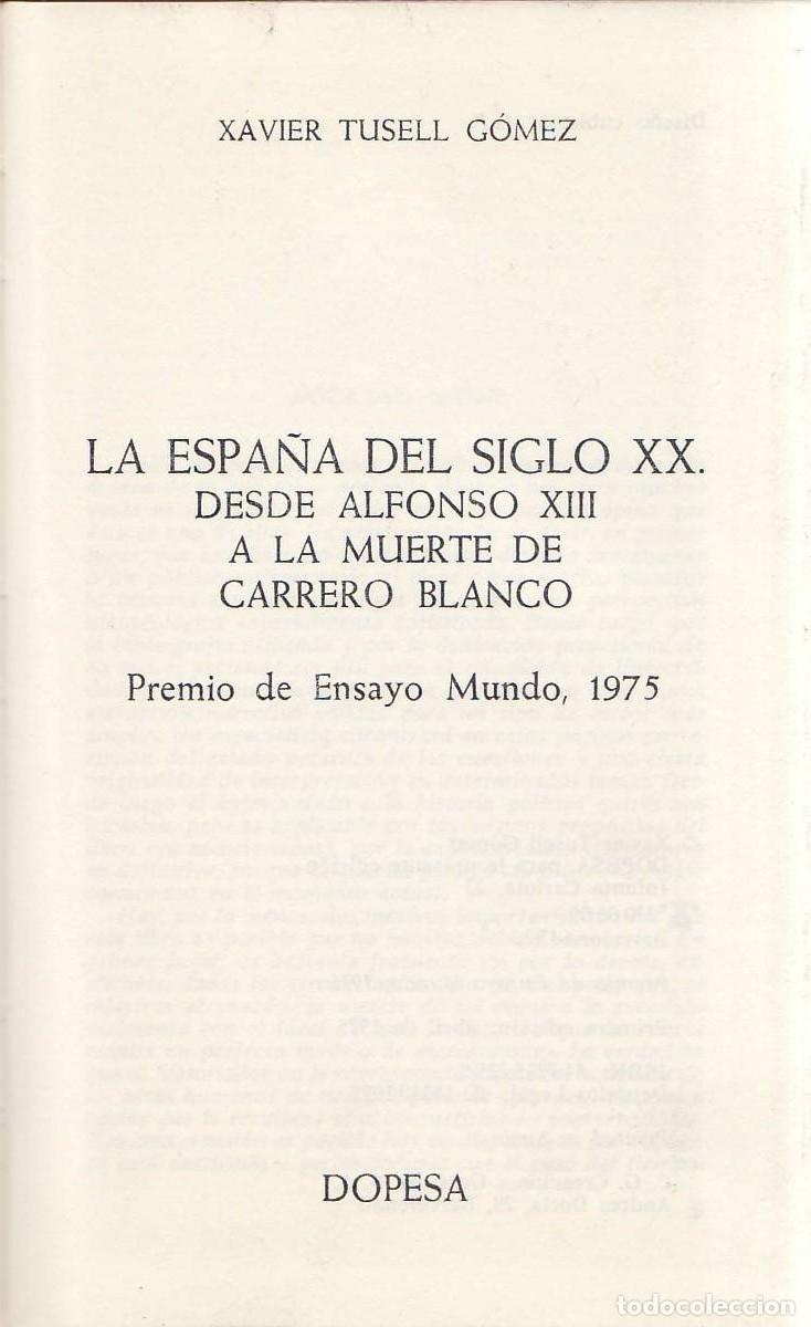 Libri di seconda mano: TUSELL G&Oacute;MEZ, Xavier.- - La Espa&ntilde;a del siglo XX. Desde Alfonso XIII a la muerte de Carrero Blanco.