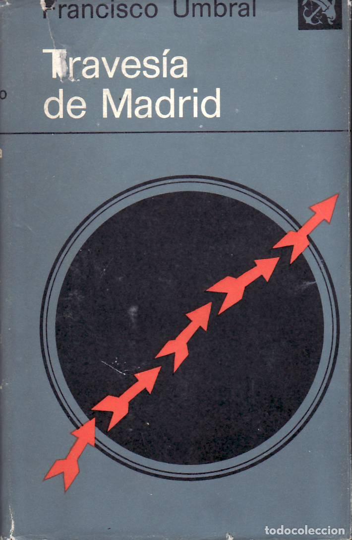 Libros: UMBRAL, Francisco.- - Traves&iacute;a de Madrid. - Foto 1
