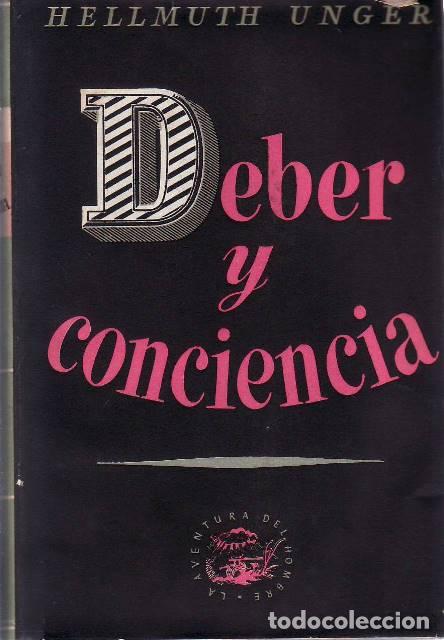 books: UNGER, Hellmuth.- - Deber y conciencia. Novela.