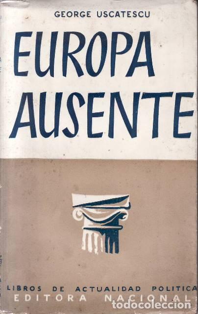 Libros: USCATESCU, George.- - Europa ausente. Ensayo.