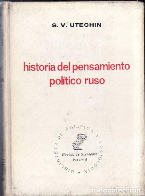 Libri di seconda mano: UTECHIN, S. V.- - Historia del pensamiento pol&iacute;tico ruso. Traducci&oacute;n del ingl&eacute;s por Benito Seone San