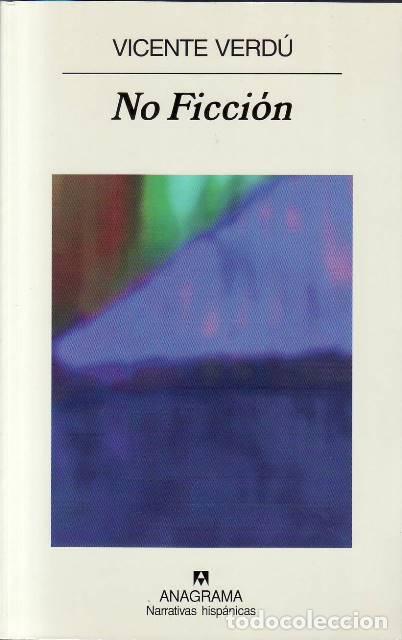 Libri di seconda mano: VERD&Uacute;, Vicente.- - No ficci&oacute;n. Novela.