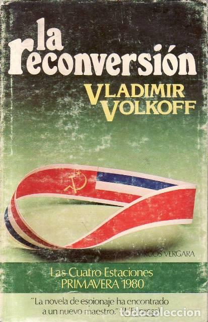 Libros: VOLKOFF, Vladimir.- - La reconversi&oacute;n. Novela. - Foto 1