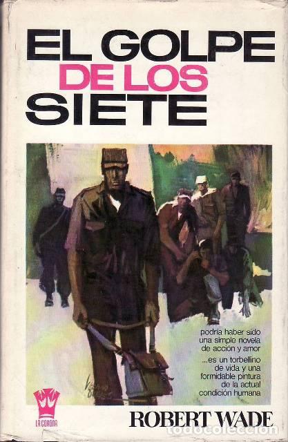 Libros: WADE, Robert.- - El Golpe de los siete. Novela. - Foto 1
