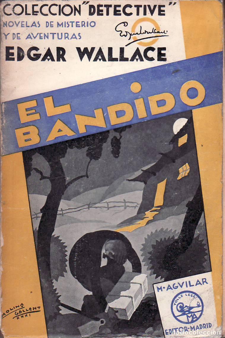 Libros: WALLACE, Edgar.- - El bandido. Novela Misterio. - Foto 1