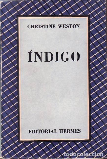 Libri di seconda mano: WESTON, Christine.- - &Iacute;ndigo. Novela. Traducido por Floreal Maz&iacute;a.