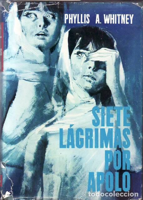 B&uuml;cher: WHITNEY, Phyllis A.- - Siete l&aacute;grimas por Apolo. Novela. Traducci&oacute;n de J. Romero de Tejada.