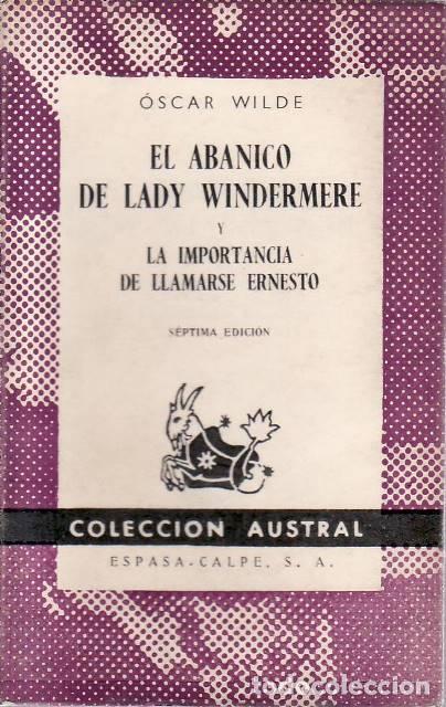 Libri di seconda mano: WILDE, Oscar.- - El abanico de Lady Windermere y La importancia de llamarse Ernesto.