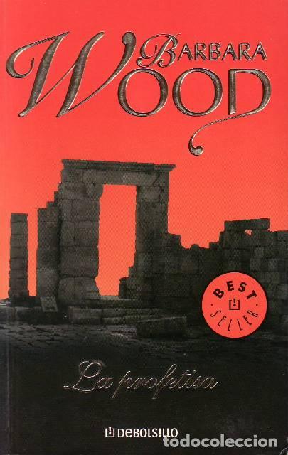 Libros: WOOD, B&aacute;rbara.- - La profetisa. Novela. - Foto 1