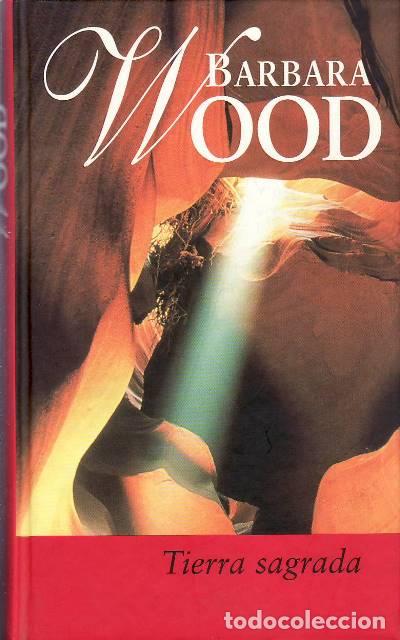 Libri di seconda mano: WOOD, B&aacute;rbara.- - Tierra sagrada. Novela.