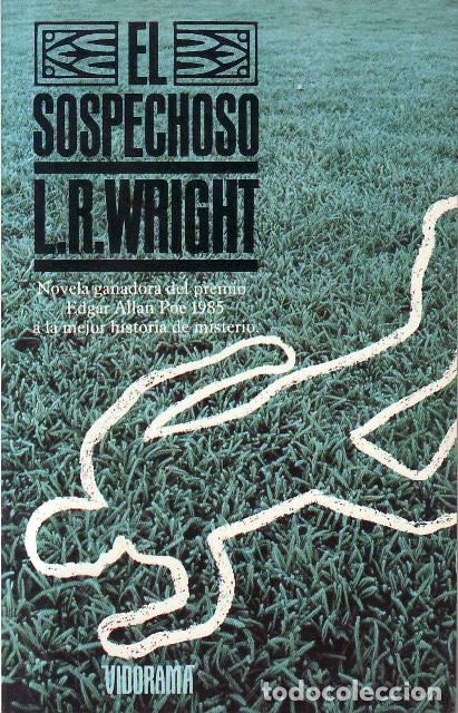 Libri di seconda mano: WRIGHT, L.R.- - El sospechoso. Novela ganadora del premio Edgar Allan Poe 1985 a la mejor historia d
