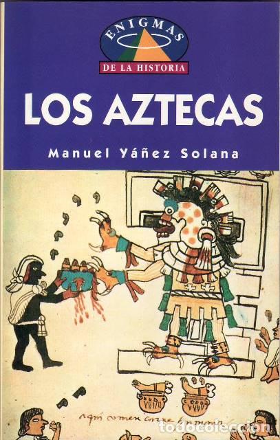 Libros: YA&Ntilde;EZ SOLANA, Manuel.- - Los aztecas. - Foto 1