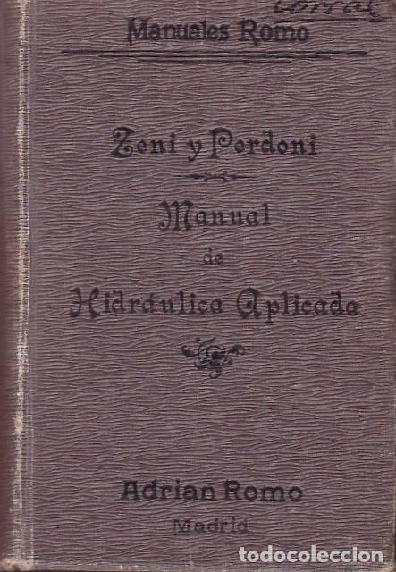 Libri di seconda mano: ZENI Y PEDRONI.- - Manual de hidr&aacute;ulica aplicada. Traducci&oacute;n del italiano de Antonio &Aacute;lvarez y Redon