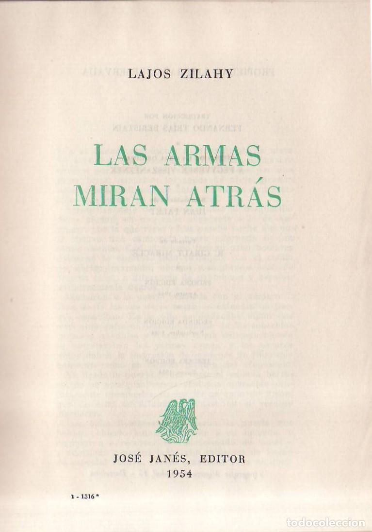 Libri di seconda mano: ZILAHY, Lajos.- - Las armas miran atr&aacute;s. Novela. Traducci&oacute;n de Fernando Tr&iacute;as Beristain.