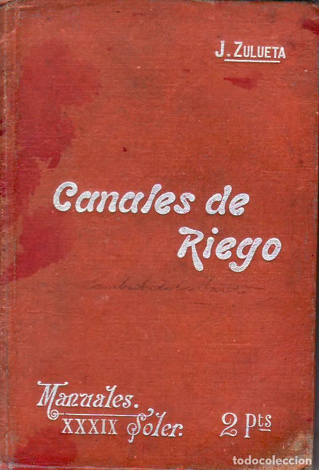 Libri di seconda mano: ZULUETA GOMIS, Jos&eacute;.- - Canales de riego.
