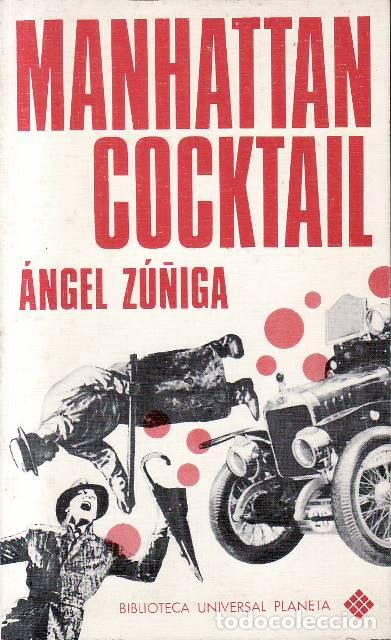 Libri di seconda mano: Z&Uacute;&Ntilde;IGA, &Aacute;ngel.- - Manhattan cocktail.