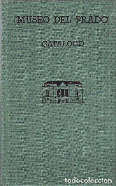 Libros: MUSEO DEL PRADO.- Cat&aacute;logo de las pinturas.