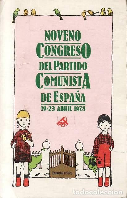 Libri di seconda mano: NOVENO CONGRESO DEL PARTIDO COMUNISTA DE ESPA&Ntilde;A.- 19-23 de Abril de 1978.
