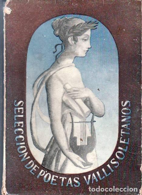 B&uuml;cher: SELECCI&Oacute;N DE POEMAS VALLISOLETANOS.-