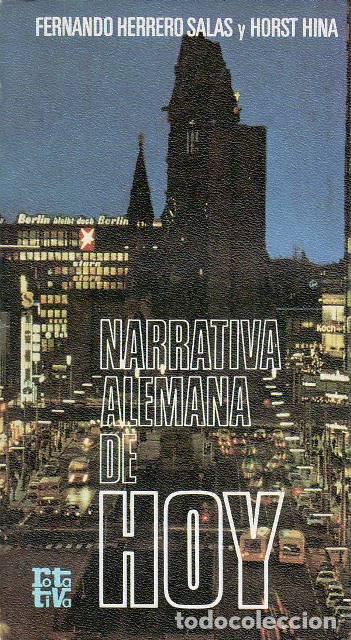 Libri di seconda mano: HERRERO SALAS, Fernando y Horst HINA.- - Narrativa alemana de hoy. Traducci&oacute;n, pr&oacute;logo, selecci&oacute;n y
