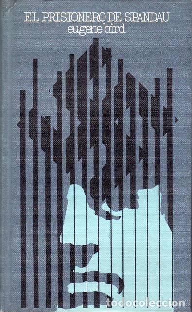 Libros: BIRD, Eugene.- - El prisionero de Spandau. Rudolf Hess. - Foto 1
