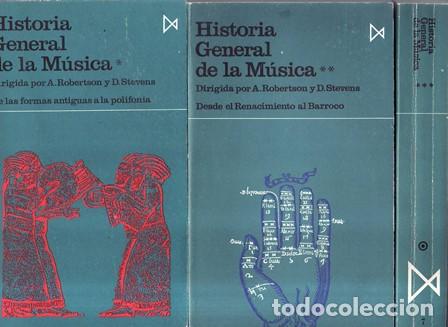Libros: ROBERTSON, A. y D. STEVENS.- - Historia general de la m&uacute;sica, 3 tomos. - Foto 1