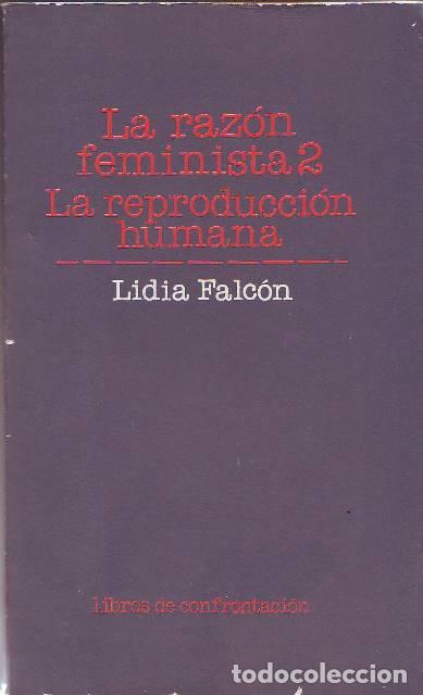 books: FALCON, Lidia.- - La raz&oacute;n feminista 2: La reproducci&oacute;n humana.