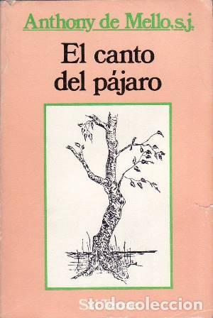 Libros: MELLO, Anthony de.- - El canto del p&aacute;jaro. - Foto 1