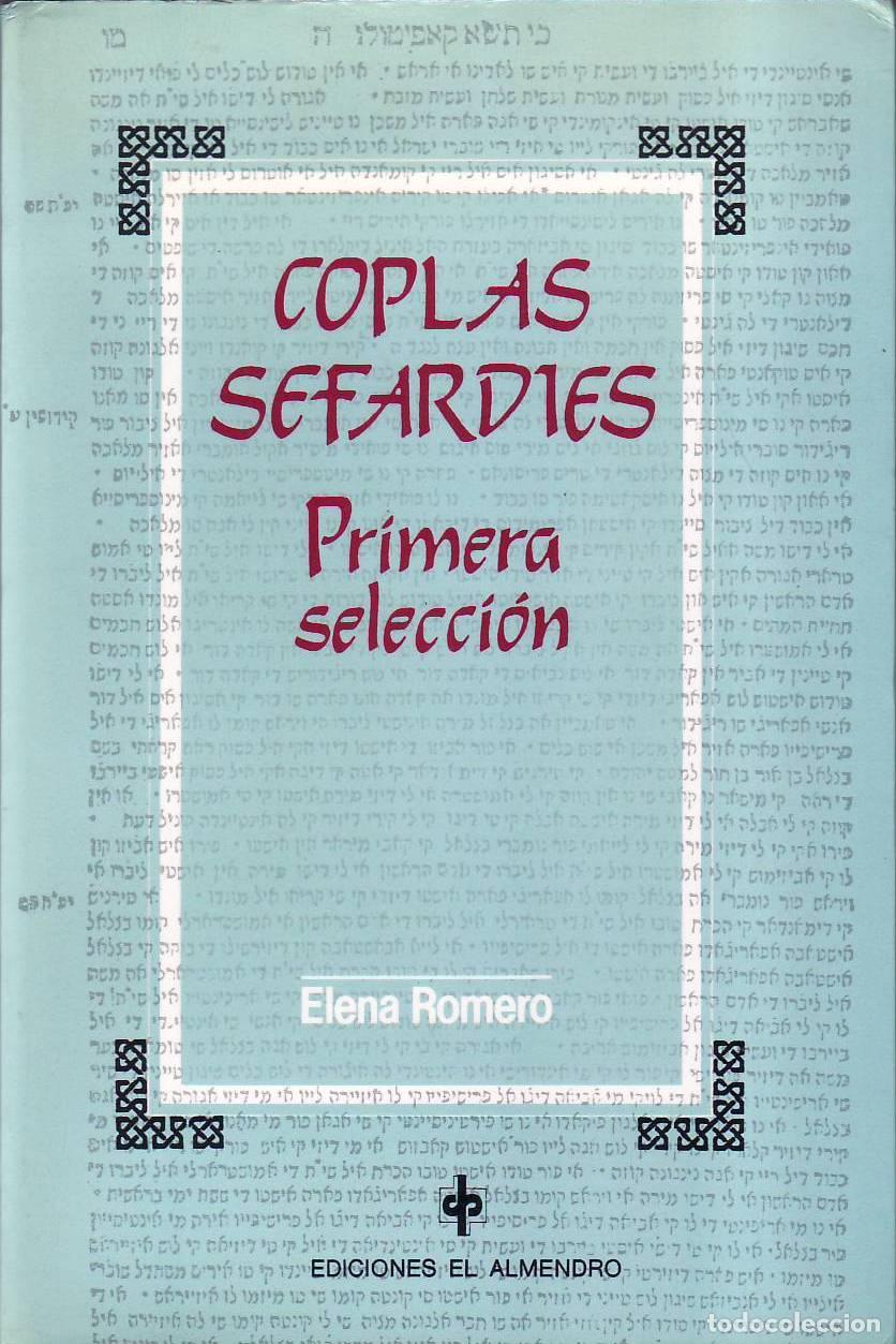 B&uuml;cher: ROMERO, Elena.- - Coplas sefard&iacute;es. Primera selecci&oacute;n. Introducci&oacute;n de Iacob M. Hass&aacute;n.
