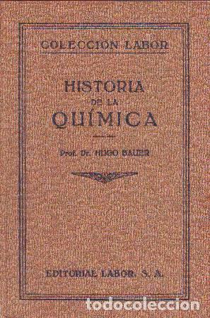 Libri di seconda mano: BAUER, Hugo.- - Historia de la qu&iacute;mica.