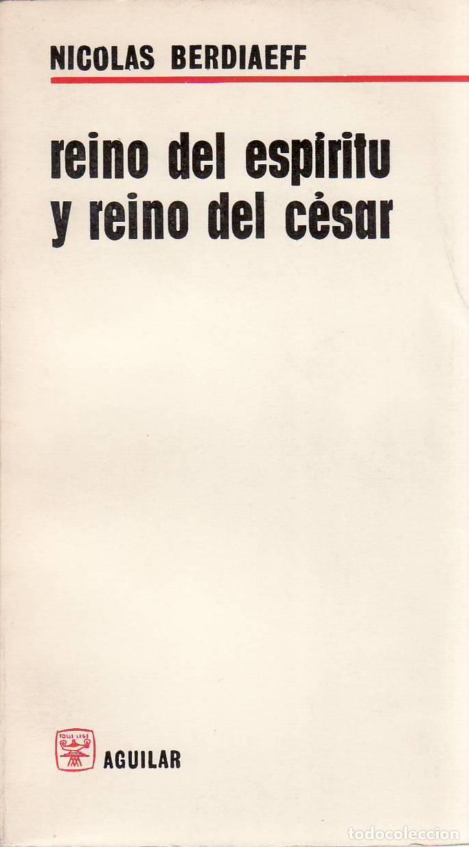 Libros: BERDIAEFF, Nicol&aacute;s.- - Reino del esp&iacute;ritu y reino del C&eacute;sar. - Foto 1
