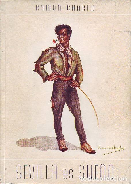Libros: CHARLO, Ram&oacute;n.- - Sevilla es sue&ntilde;o. - Foto 1
