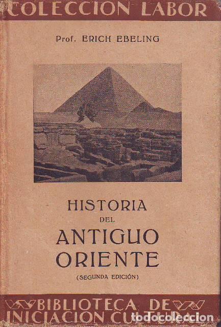 Libros: EBELING, Erich.- - Historia del Antiguo Oriente. - Foto 1