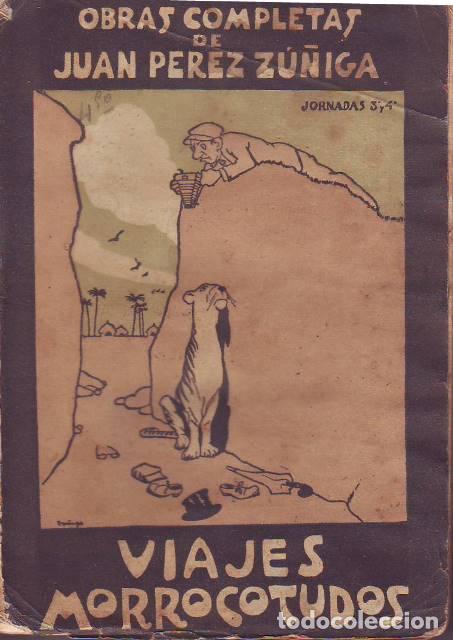 Libri di seconda mano: PEREZ ZU&Ntilde;IGA, Juan.- - Viajes morrocotudos (En busca del Trifinus Mel&aacute;ncolicus). 2 tomos.