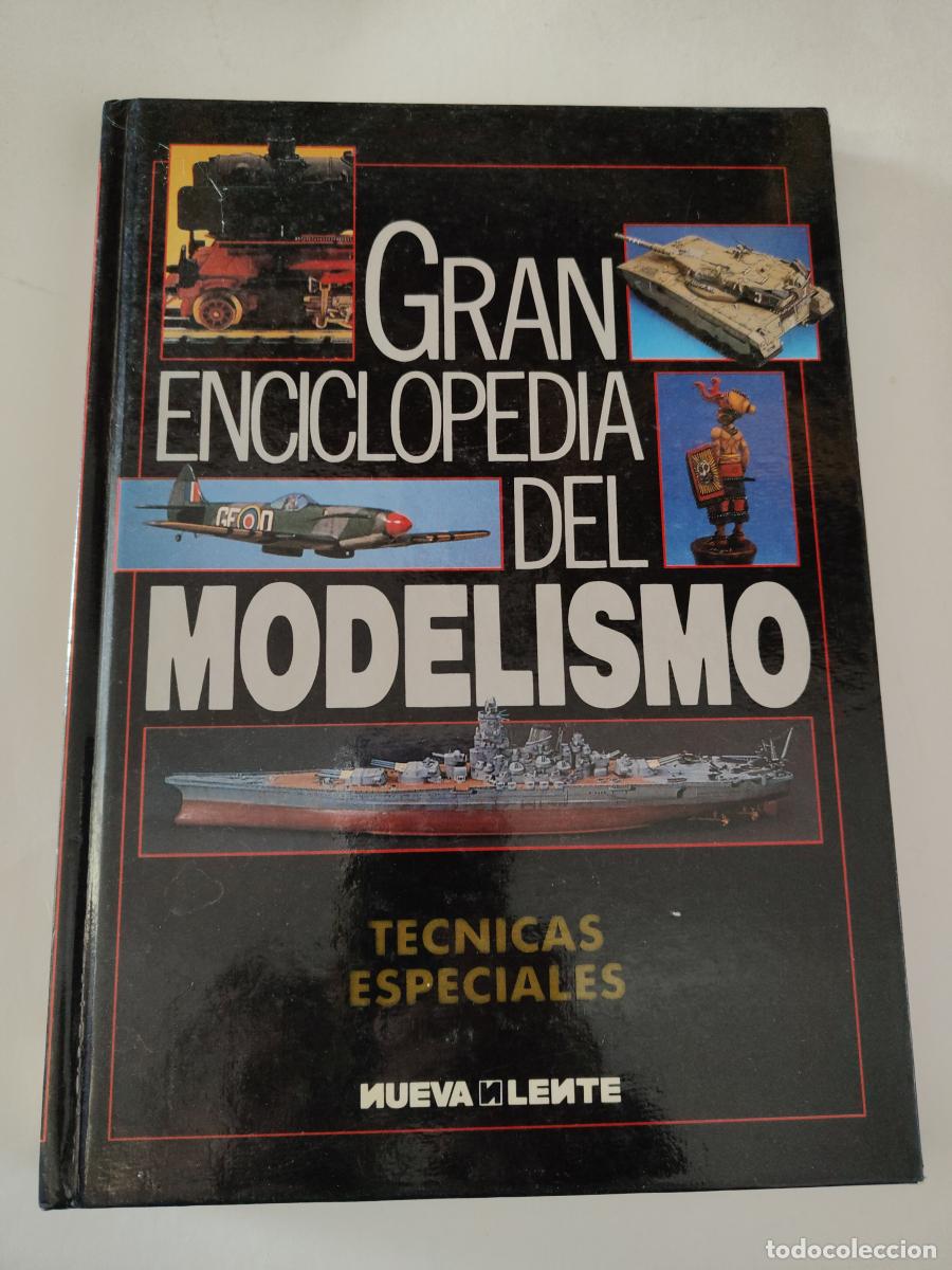 Libros: GRAN ENCICLOPEDIA DEL MODELISMO. TOMO TECNICAS ESPECIALES. TDK324 - HERNANDEZ CABOS, RODRIGO