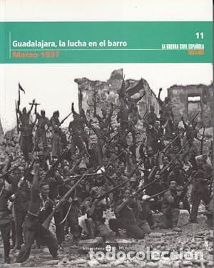 Libros: GUADALAJARA, LA LUCHA EN EL BARRO. MARZO 1937.