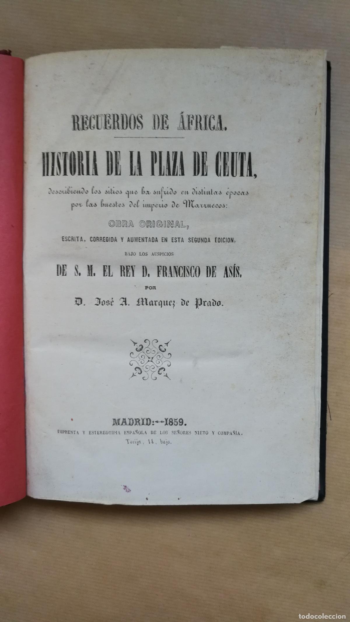 Libros: &rdquo;Recuerdos de Africa. Historia de la plaza de Ceuta describiendo los sitios que ha sufrido en distin