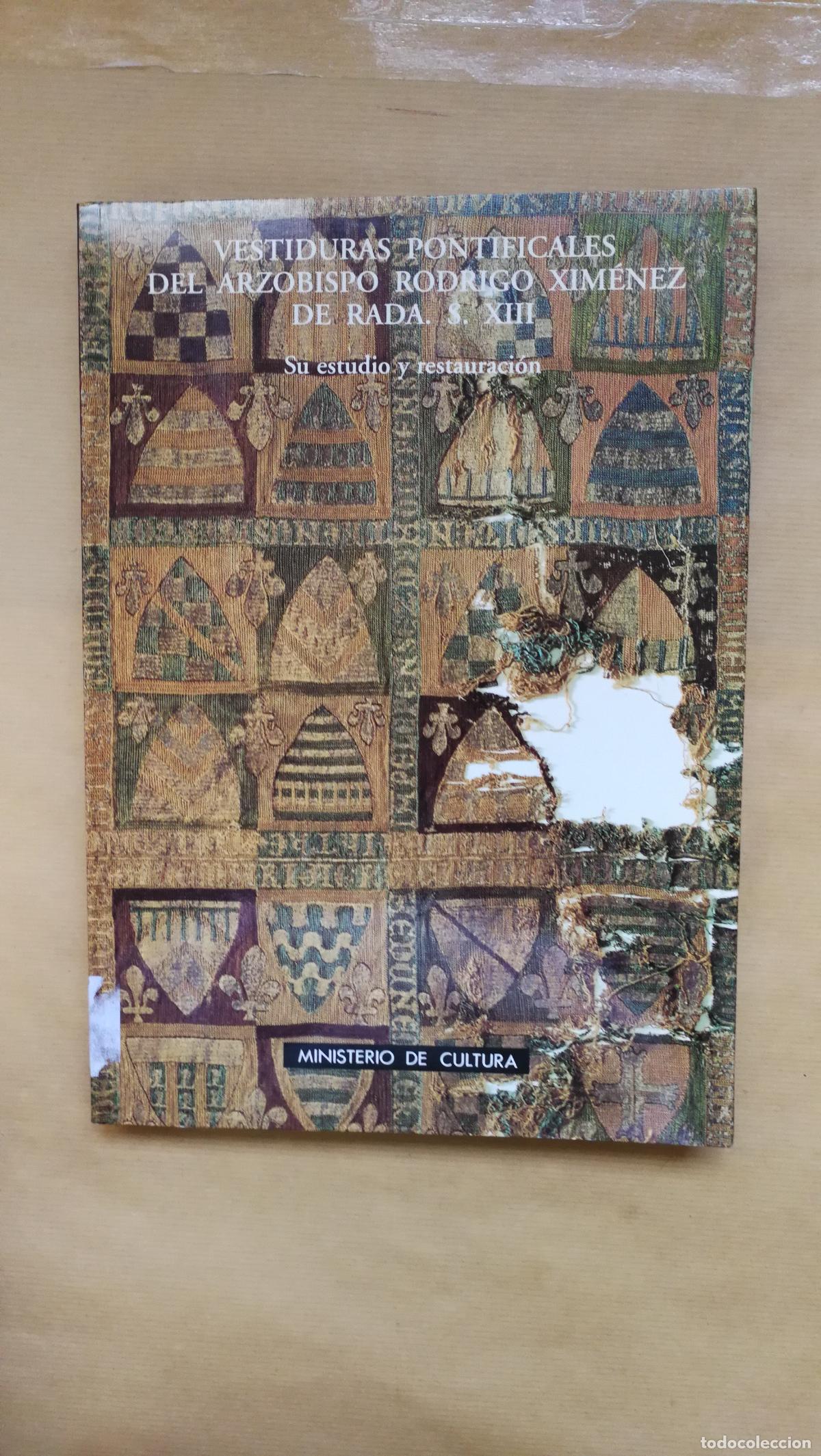 Libros: LAS TALAVERAS DE TOLEDOVESTIDURAS PONTIFICALES DEL ARZOBISPO RODRIGO XIMENEZ DE RADA. S. XIII. SU ES