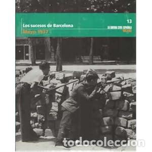 Libros: LOS SUCESOS DE BARCELONA. MAYO 1937.